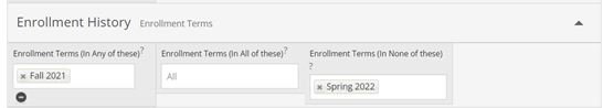 Screenshot of Fall 2020 and Spring 2021 entered into "Enrollment Term (In Any of These)" and "Enrollment Term (In None of These)" repectively.