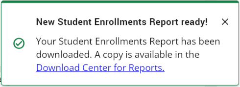 Screenshot of pop-up for new student enrollments report ready.