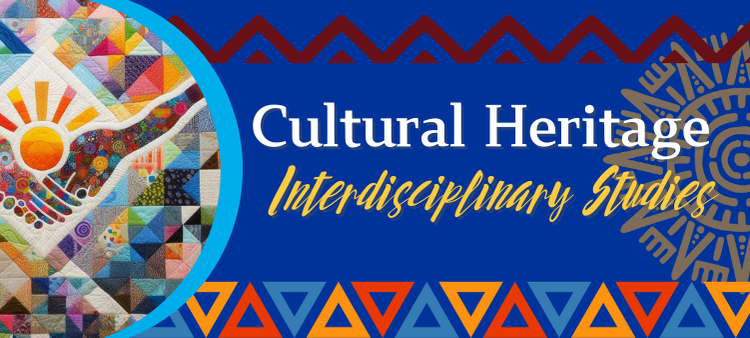 Celebrate Cultural Heritage with Interdisciplinary Studies