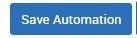Screenshot of save automation button in Navigate.